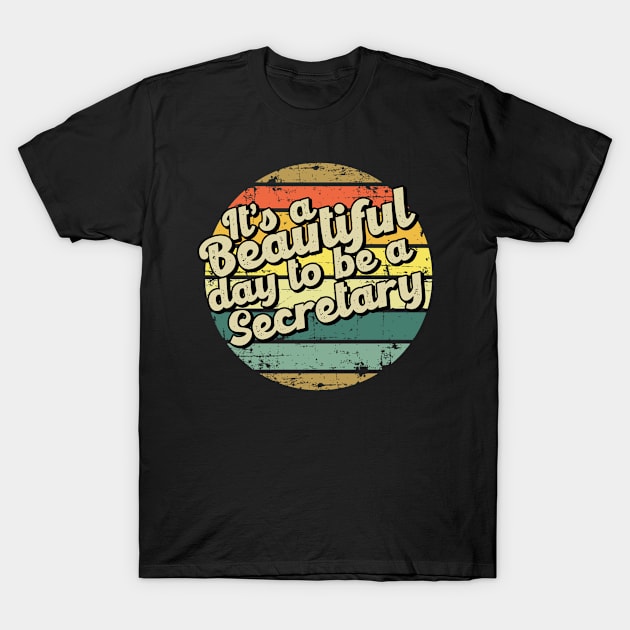 Secretary job gifts T-Shirt by SerenityByAlex